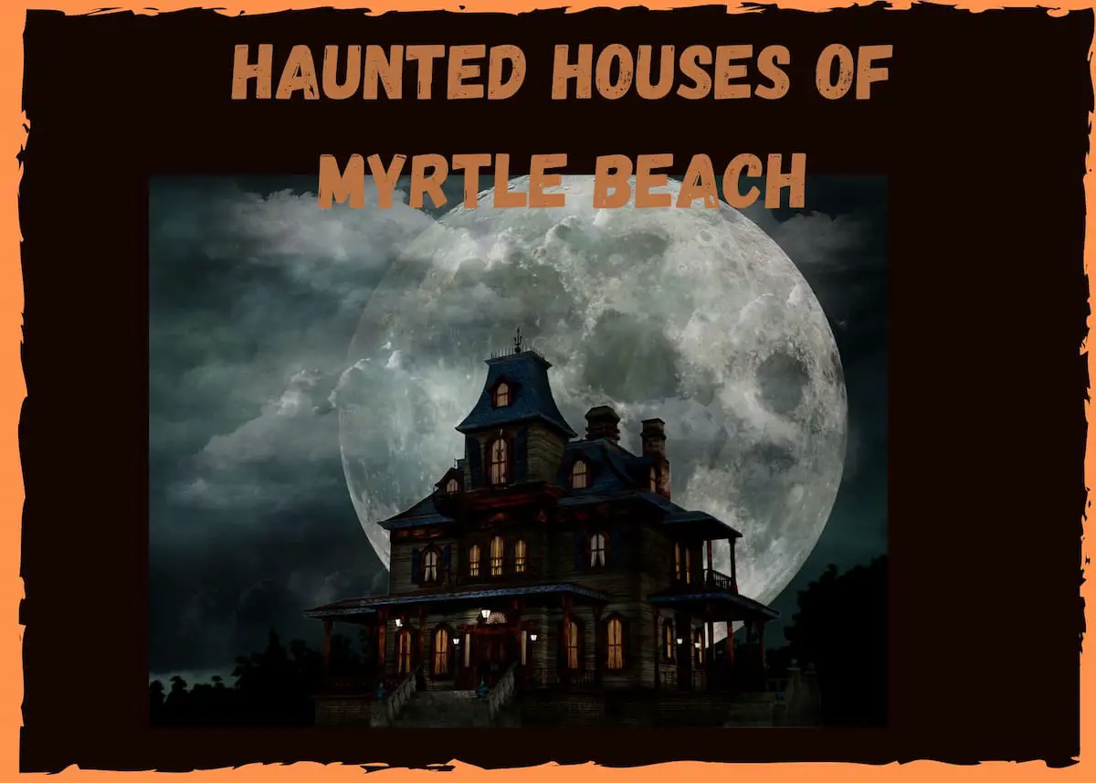 Haunted Houses in Myrtle Beach